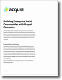 Building Enterprise Social Communities with Drupal Commons by Acquia, Inc.